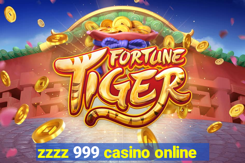 zzzz 999 casino online